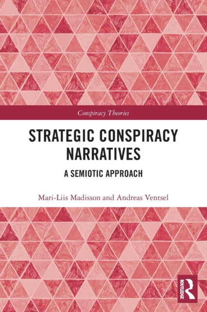Strategic Conspiracy Narratives: A Semiotic Approach