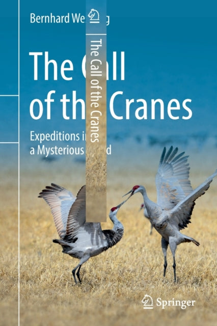 The Call of the Cranes: Expeditions into a Mysterious World