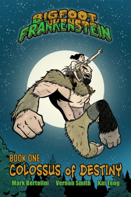 Bigfoot Frankenstein: Book 1: Colossus of Destiny