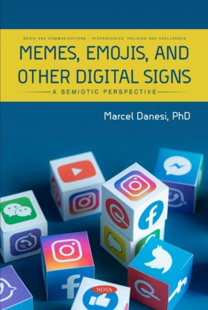 Memes, Emojis, and Other Digital Signs: A Semiotic Perspective: A Semiotic Perspective