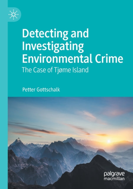 Detecting and Investigating Environmental Crime: The Case of Tjome Island