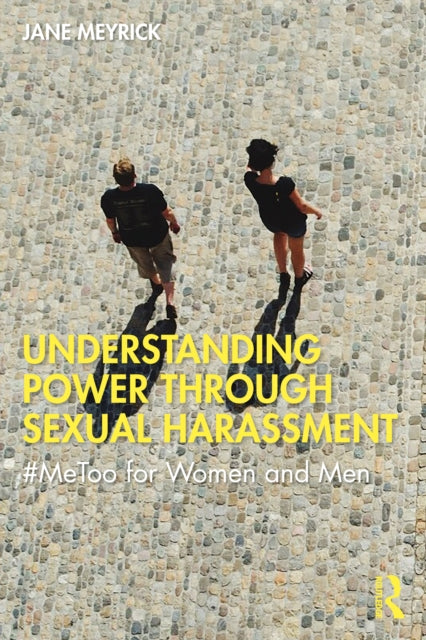 #MeToo for Women and Men: Understanding Power through Sexual Harassment