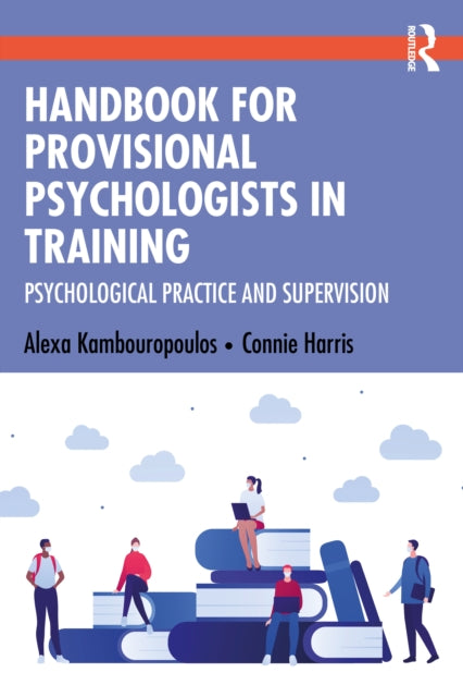 Handbook for Provisional Psychologists in Training: Psychological Practice and Supervision