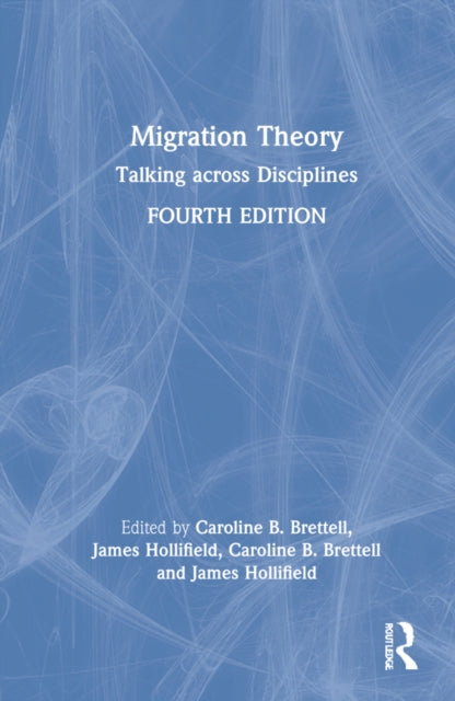 Migration Theory: Talking across Disciplines