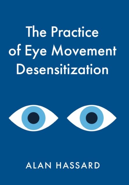 The Practice of Eye Movement Desensitization