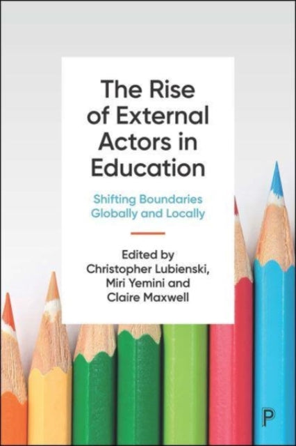 The Rise of External Actors in Education: Shifting Boundaries Globally and Locally