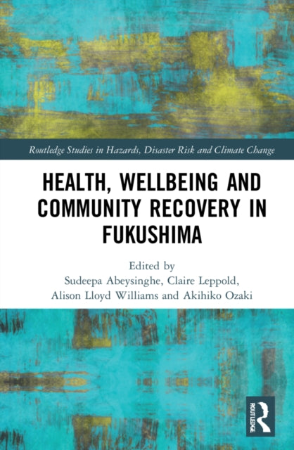 Health, Wellbeing and Community Recovery in Fukushima