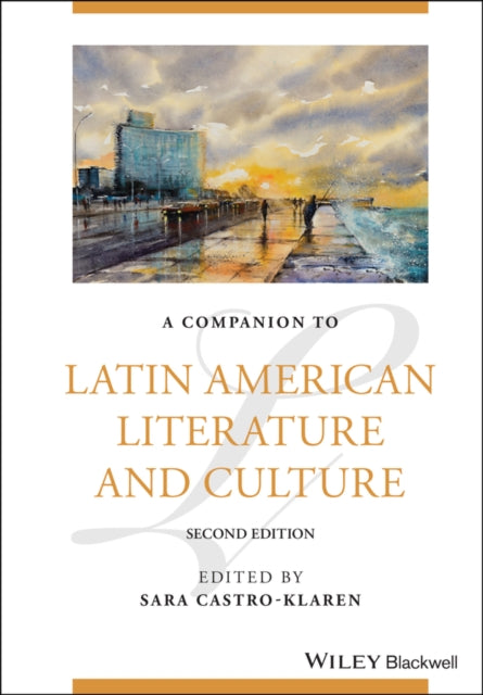 Companion to Latin American Literature and Culture , 2e