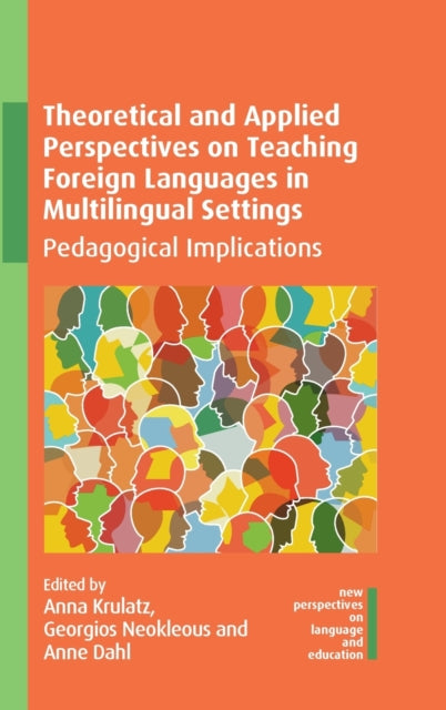 Theoretical and Applied Perspectives on Teaching Foreign Languages in Multilingual Settings: Pedagogical Implications