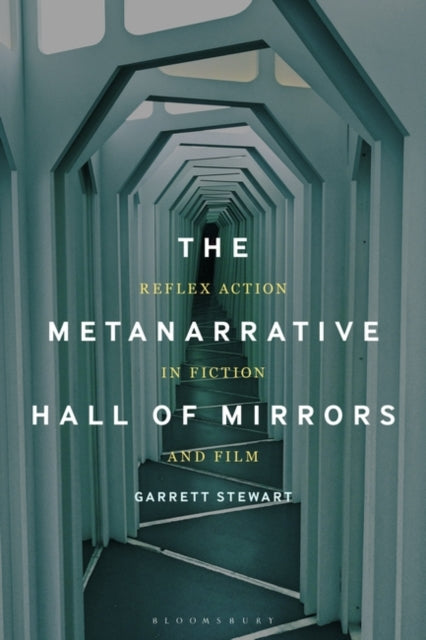 The Metanarrative Hall of Mirrors: Reflex Action in Fiction and Film