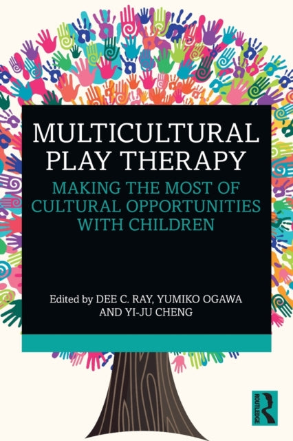 Multicultural Play Therapy: Making the Most of Cultural Opportunities with Children