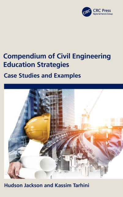 Compendium of Civil Engineering Education Strategies: Case Studies and Examples