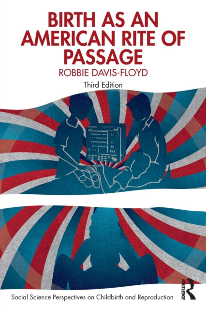 Birth as an American Rite of Passage
