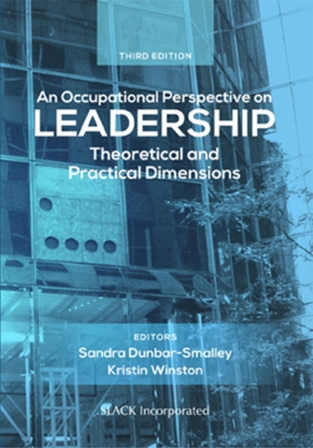 An Occupational Perspective on Leadership: Theoretical and Practical Dimensions