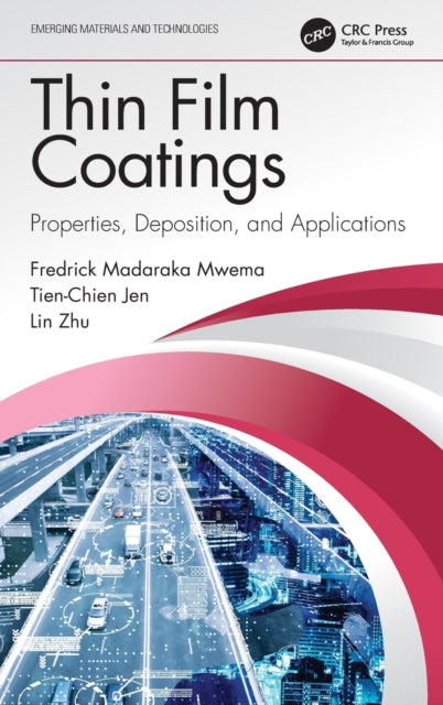 Thin Film Coatings: Properties, Deposition, and Applications