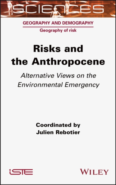 Risks and the Anthropocene - Alternative Views on the Environmental Emergency