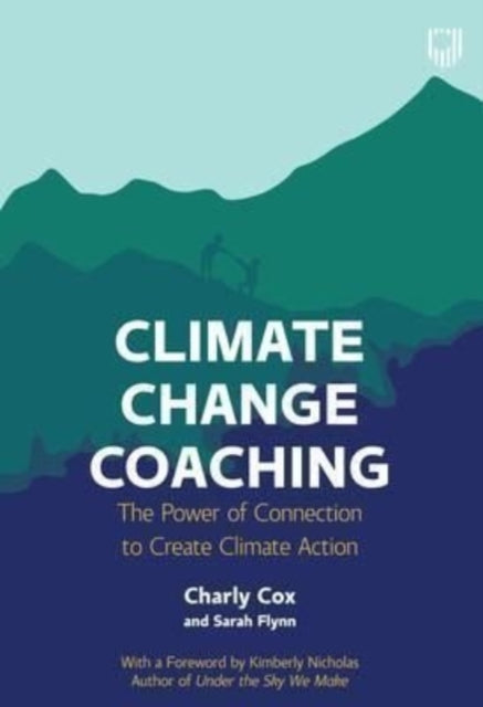 Climate Change Coaching: The Power of Connection to Create Climate Action