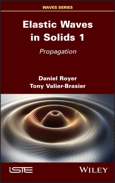 Elastic Waves in Solids Volume 1: Propagation