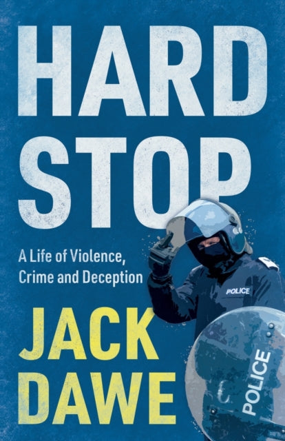 Hard Stop: A Life of Violence, Crime and Deception