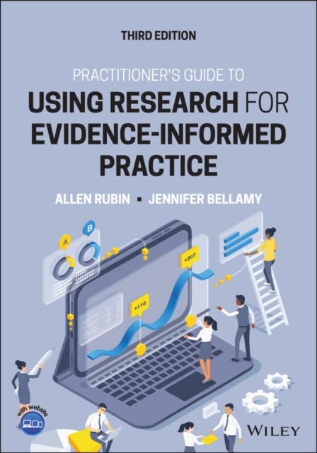 Practitioner's Guide to Using Research for Evidence-Informed Practice, Third Edition