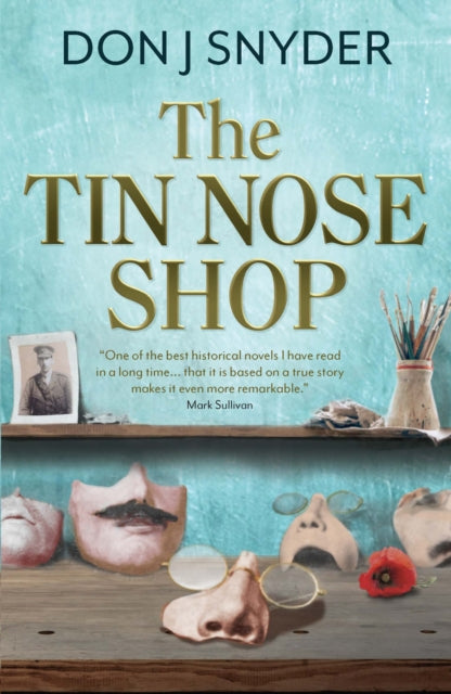 The Tin Nose Shop: inspired by an extraordinary real-life story from the first world war