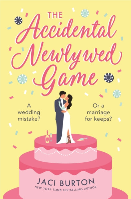 The Accidental Newlywed Game: What happens in Vegas doesn't always stay in Vegas . . .