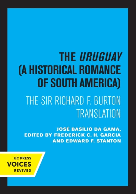 The Uruguay, A Historical Romance of South America: The Sir Richard F. Burton Translation