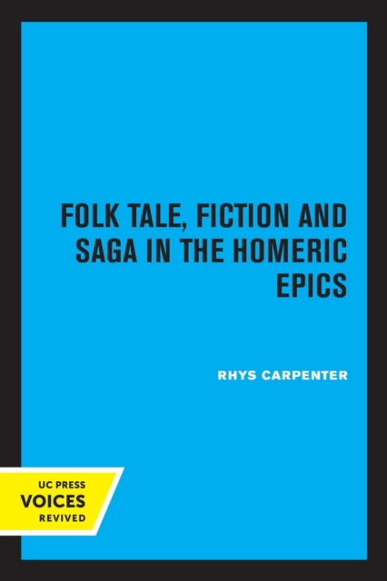 Folk Tale, Fiction and Saga in the Homeric Epics