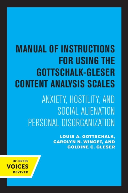 Manual of Instructions for Using the Gottschalk-Gleser Content Analysis Scales: Anxiety, Hostility, and Social Alienation-Personal Disorganization