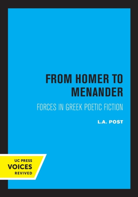 From Homer to Menander: Forces in Greek Poetic Fiction