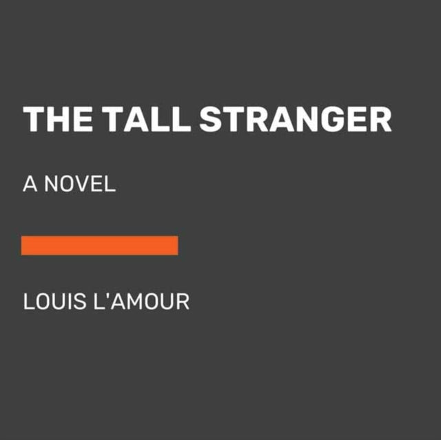 The Tall Stranger: A Novel (Unabridged)