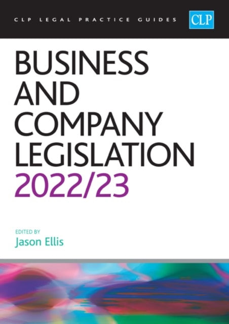 Business and Company Legislation 2022/2023: Legal Practice Course Guides (LPC)