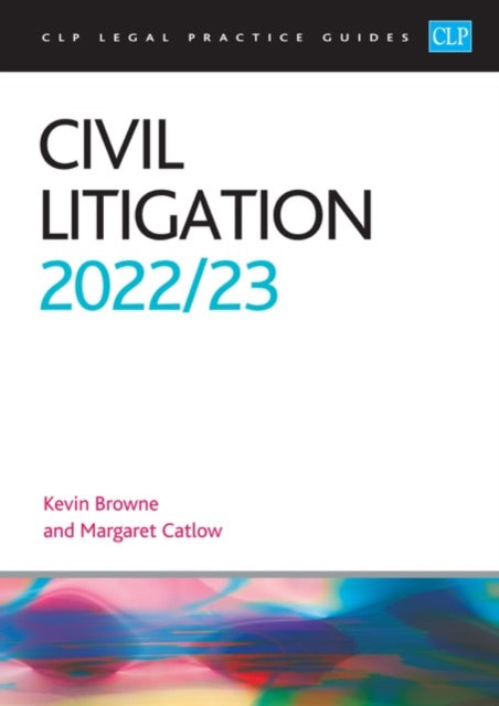Civil Litigation 2022/2023: Legal Practice Course Guides (LPC)