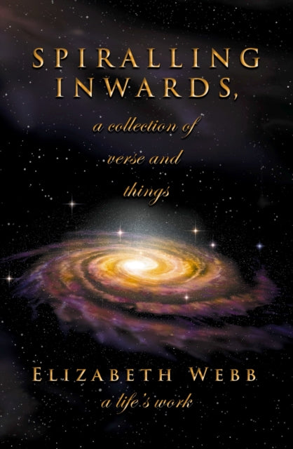 Spiralling Inwards - a collection of verse and things