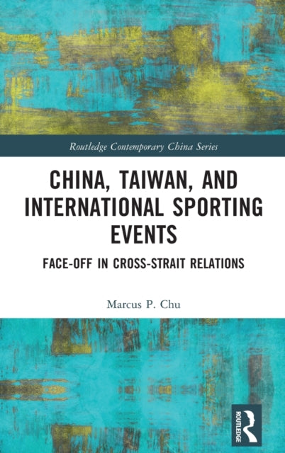 China, Taiwan, and International Sporting Events: Face-Off in Cross-Strait Relations