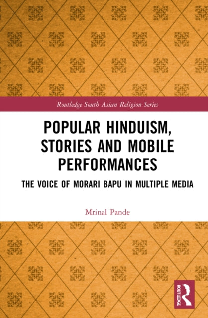 Popular Hinduism, Stories and Mobile Performances: The Voice of Morari Bapu in Multiple Media