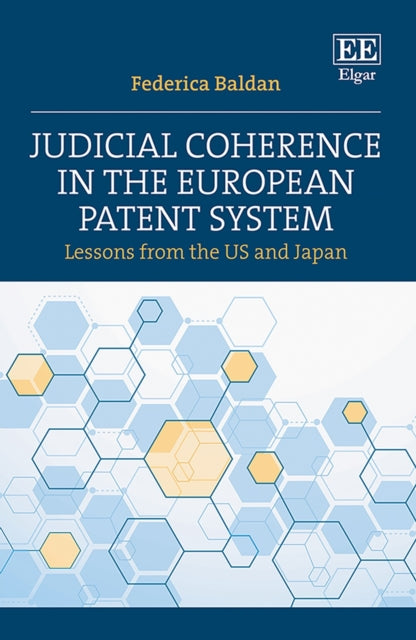 Judicial Coherence in the European Patent System: Lessons from the US and Japan