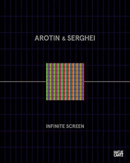 AROTIN & SERGHEI: Infinite Screen (German Edition)