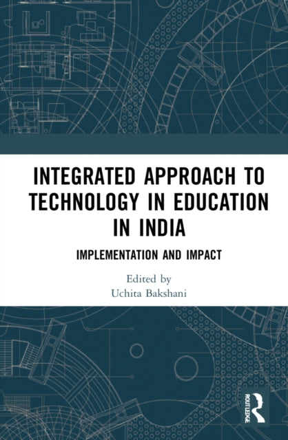 Integrated Approach to Technology in Education in India: Implementation and Impact