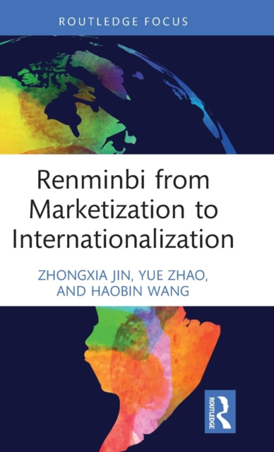 Renminbi from Marketization to Internationalization