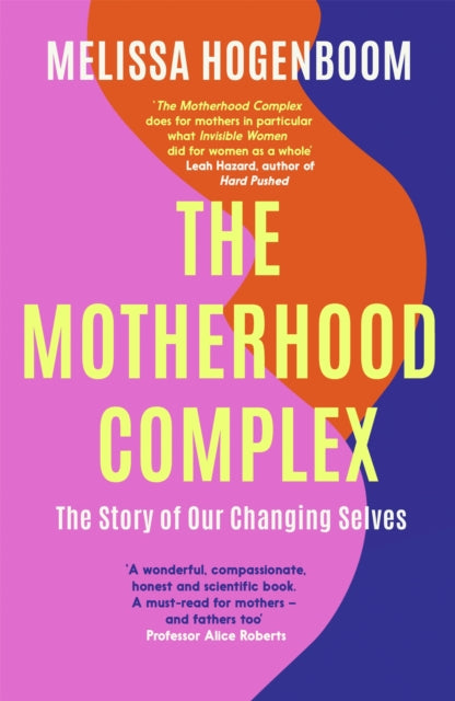 The Motherhood Complex: The Story of Our Changing Selves
