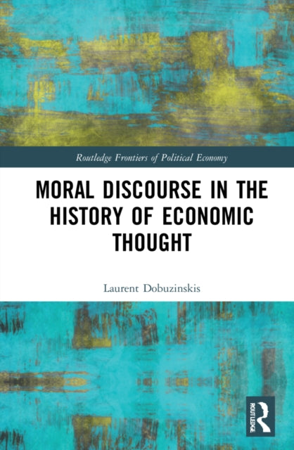 Moral Discourse in the History of Economic Thought