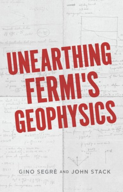 Unearthing Fermi's Geophysics