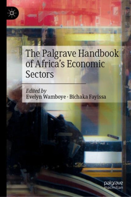 The Palgrave Handbook of Africa's Economic Sectors