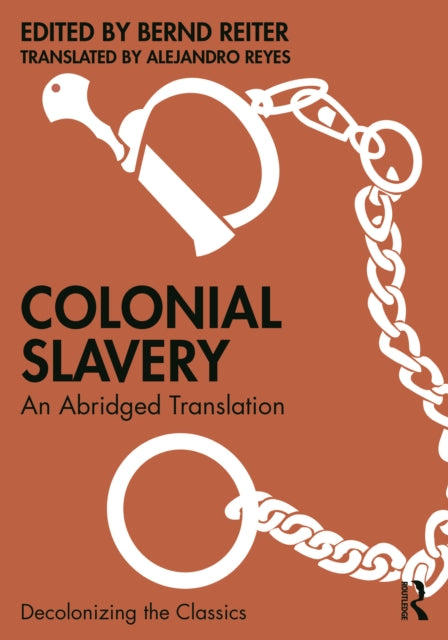 Colonial Slavery: An Abridged Translation