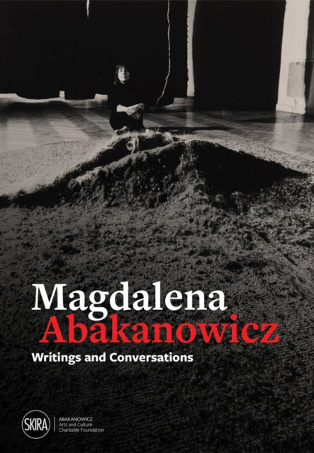 Magdalena Abakanowicz: Writings and Conversations