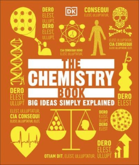 The Chemistry Book: Big Ideas Simply Explained