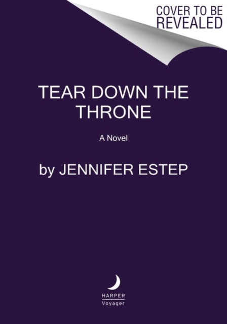 Tear Down the Throne: A Novel