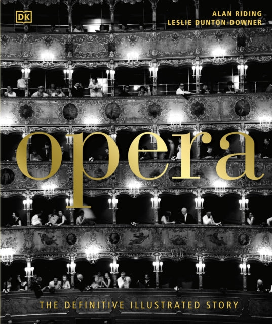 Opera: The Definitive Illustrated Story