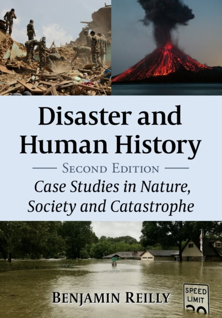 Disaster and Human History: Case Studies in Nature, Society and Catastrophe